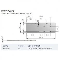 DORMAKABA DROP PLATE TO SUIT 9024/9025 Door Closers